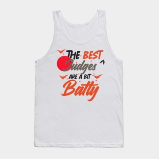 The Best Judges Are A Bit Batty funny shirt Tank Top